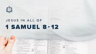 1 Samuel 8-12 | Israel Demands a King | Bible Study