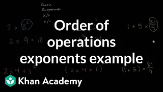 Order of operations examples: exponents | Arithmetic operations | 6th grade | Khan Academy