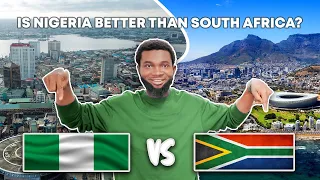 Nigeria Vs South Africa Comparison: Which Country Is Better?