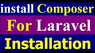 How to Install Composer on Windows - laravel 5.4 Tutorial - Part 1