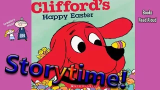 CLIFFORD'S HAPPY EASTER Read Aloud ~ Easter Stories for Kids ~  Bedtime Story Read Along Books