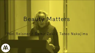 Beauty Matters - Yael Reisner / Semir Zeki / Tateo Nakajima