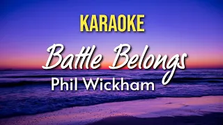 BATTLE BELONGS - Phil Wickham (KARAOKE)