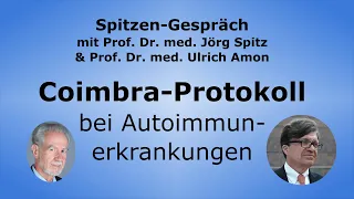 Coimbra-Protokoll bei Autoimmunerkrankungen - Spitzen-Gespräch mit Prof. Dr. med. Ulrich Amon