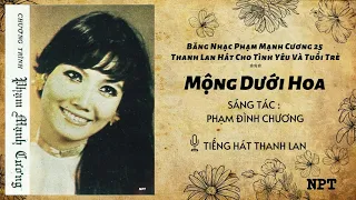 Mộng Dưới Hoa - Thanh Lan | Bản Thu Âm Hay Nhất Trước 1975