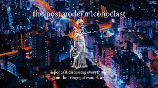 Nick Land, Chaos Magick, And Hyperstition Ft. Schizotopia | The Postmodern Iconoclast