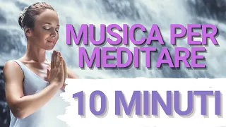 Straordinaria Musica per Meditare 10 Minuti. Musica Rlassante per una Veloce Meditazione Quotidiana.
