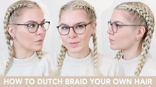 How To Dutch Braid For Beginners - Braid Your Own Hair In 15 Minutes - Easy Follow Along Tutorial