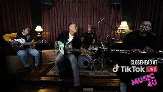 CLOSEHEAD AT TIKTOK LIVE MUSIK 4 U