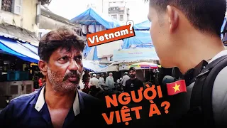 🇮🇳 India : What Happens When They Know I Come From Vietnam 🇻🇳.