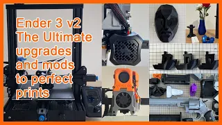 Ender 3 v2 - The Ultimate upgrades and mods to perfect prints