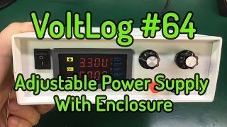 Voltlog #64 - DIY Adjustable Bench Power Supply With Enclosure