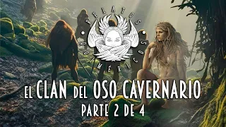 "El Clan del Oso Cavernario" de Jean M. Auel. Parte 2 de 4.