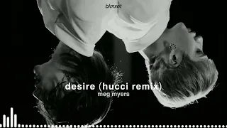 meg myers - desire hucci remix// sped up