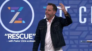 "Rescue” with Pastor Chris Sonksen