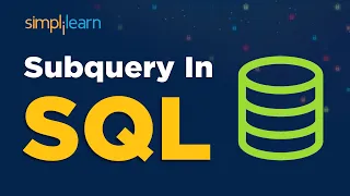 Subquery In SQL | SQL Subquery Tutorial With Examples | SQL Tutorial | Simplilearn