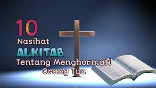 10 Nasihat ALKITAB Tentang Menghormati Orang Tua.