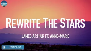Rewrite The Stars - James Arthur ft. Anne-Marie (Lyrics) | Seafret, Ed Sheeran, Rema,...