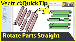 Trick to rotate angled parts vertically or horizontally - VCarve, Aspire, & Cut2D Quick Tip