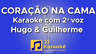 Coração na cama - Hugo e Guilherme - Karaokê com 2ª voz (cover)