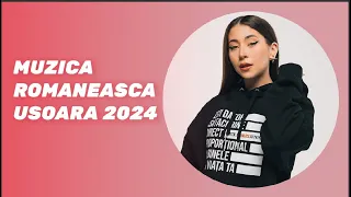 Muzica Romaneasca 2024 Usoara 🔥 Hituri Romanesti de Radio 2024 Mix 🔥 Colaj Muzica Romaneasca 2024