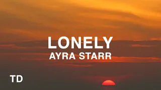 Ayra Starr - Lonely (Lyrics)