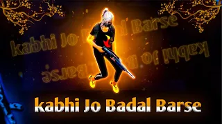 kabhi Jo Badal Barse song status | free fire status | free fire sad song status | ff status
