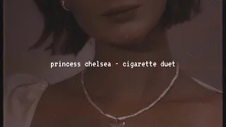 princess chelsea - cigarette duet (slowed down)༄