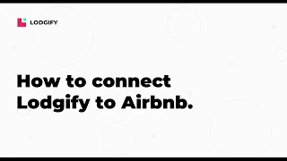 CONNECTIVITY GUIDE - How to connect Lodgify to Airbnb
