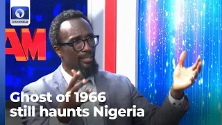 Ghost of 1966 Still Haunts Nigeria - Dike Chukwumerije