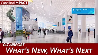 CLT Airport: What's New, What's Next? | Carolina Impact