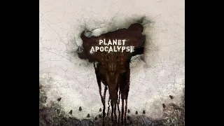 Planet Apocalypse Ep 1