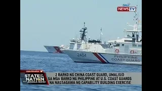 SONA: 2 barko ng China Coast Guard, umaligid sa mga barko ng Philippine at U.S. Coast Guards...