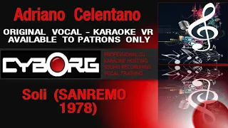 Adriano Celentano Soli (SANREMO 1978) ORIGINAL VOCAL - KARAOKE VR AVAILABLE TO PATRONS ONLY