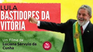 Lula: Bastidores da vitória