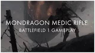 Battlefield 1 PC Gameplay  - The Mondragon Medic Rifle Best Gun in BF1