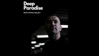 Deep Paradise With Steve Kelley - 31 Jan 2024