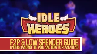 Idle Heroes - F2P & Low Spender Guide to The Void