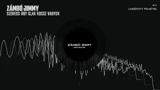 Zámbó Jimmy - Szeress úgy is, ha rossz vagyok (Slowed + Reverb)