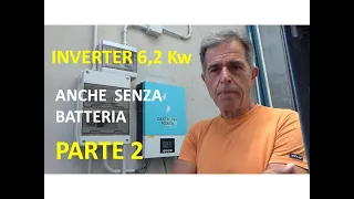 INVERTER FOTOVOLTAICO 6,2KW  420 EURO ANCHE SENZA BATTERIA -  PARTE 2