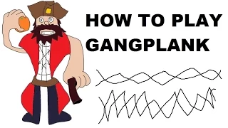 A Glorious Guide on How to Play Gangplank