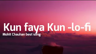 kun Faya Kun (Slowed+Reverb) With Lofi Remake.AR Rahman, Mohit Chauhan~nid+lofi)