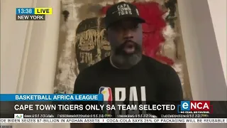 Basketball Africa League | Cape Town Tigers only SA team selected