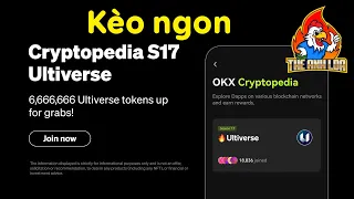 Cryptopedia Season 17 : Ăn chia 6.666.666 token ULTI sàn OKX (kèo ngon)  | The Anh LDA