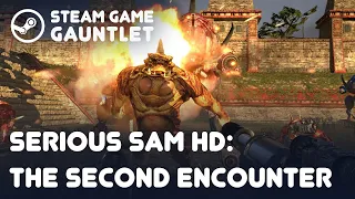 Steam Game Gauntlet. Serious Sam HD: The Second Encounter