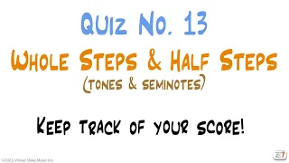 Quiz #13 -  Whole Steps and Half Steps - Music Intervals - Music Theory Flashcards