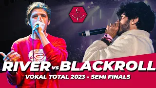 RIVER VS BLACKROLL | VOKAL TOTAL 2023 SEMI FINALS | CROWD POV