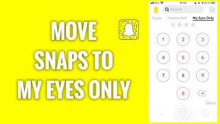 How To Move Snaps Into "My Eyes Only"