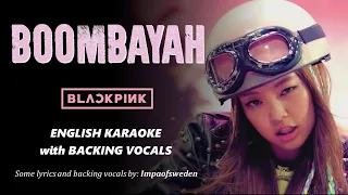 BLACKPINK - BOOMBAYAH - ENGLISH KARAOKE WITH BACKING VOCALS ( WITH JENNIE AND LISA'S ENGLISH RAP)