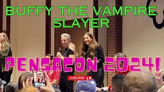 Buffy The Vampire Slayer panel! PENSACON 2024!
